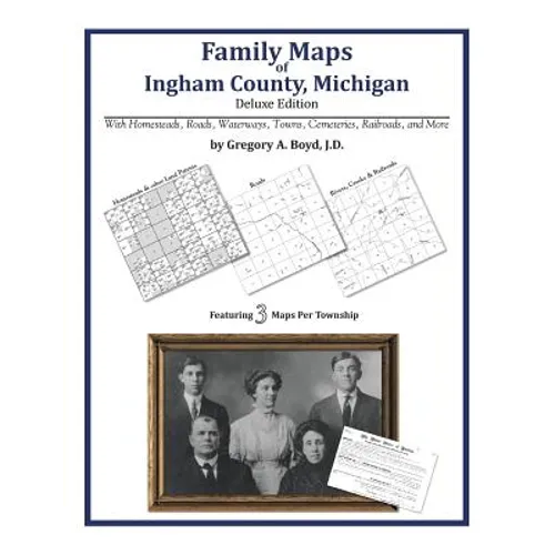 Family Maps of Ingham County, Michigan - Paperback