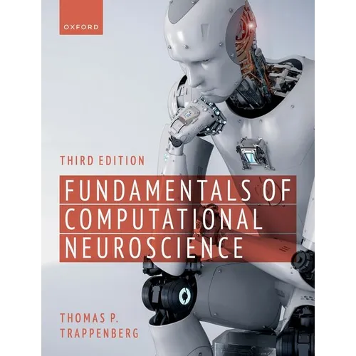 Fundamentals of Computational Neuroscience: Third Edition - Paperback