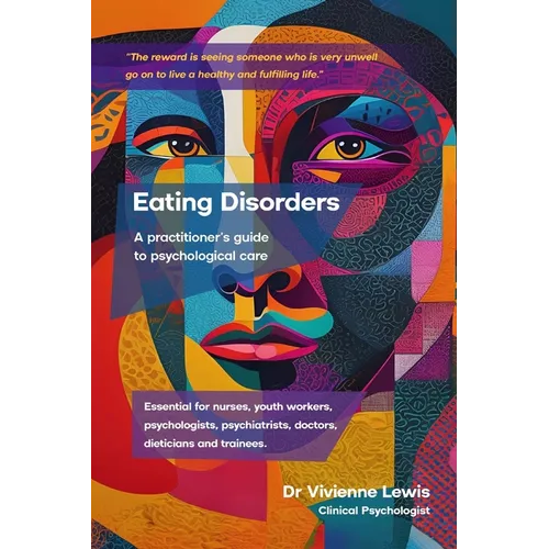 Eating Disorders: A Practitioner's Guide to Psychological Care - Paperback