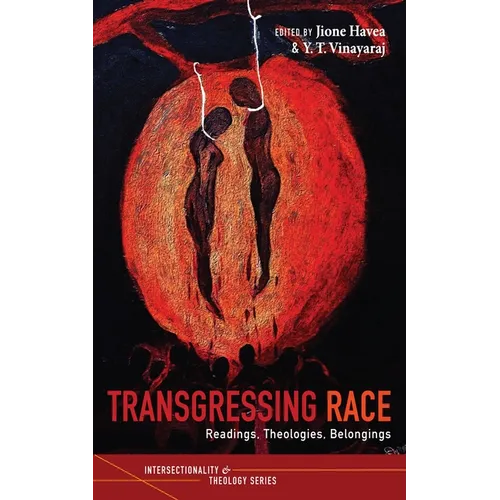 Transgressing Race: Readings, Theologies, Belongings - Hardcover