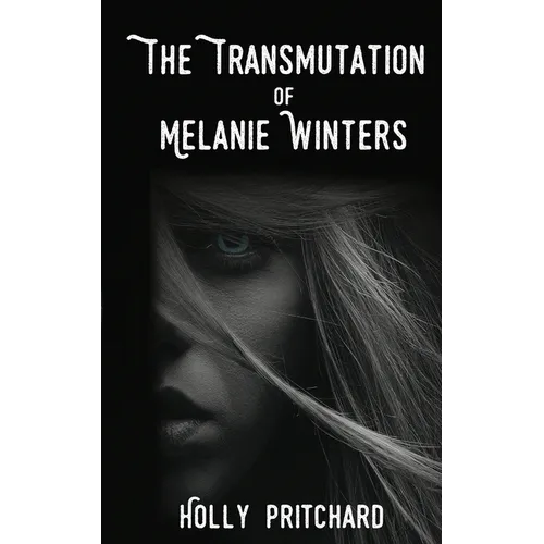 The Transmutation of Melanie Winters - Paperback