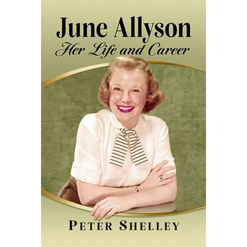 June Allyson: Her Life and Career - Paperback