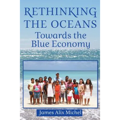 Rethinking the Oceans: Towards the Blue Economy - Hardcover