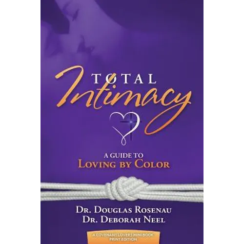 Total Intimacy: A Guide to Loving by Color - Paperback