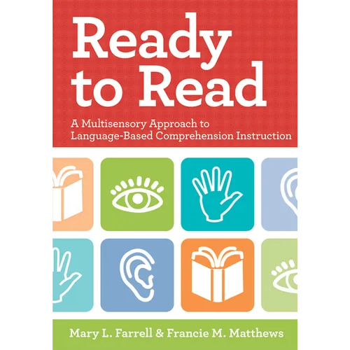 Ready to Read: A Multisensory Approach to Language-Based Comprehension Instruction - Paperback