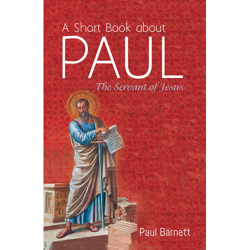 A Short Book about Paul: The Servant of Jesus - Paperback
