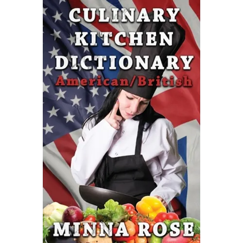 Culinary Kitchen Dictionary: American/British - Paperback
