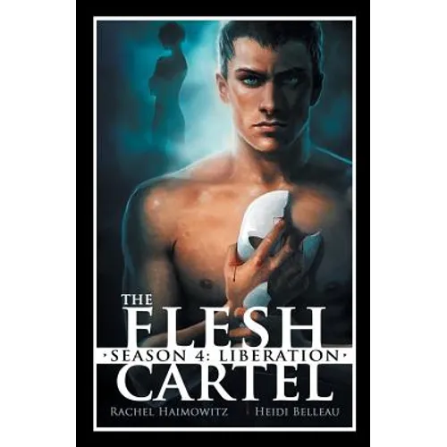 The Flesh Cartel, Season 4: Liberation - Paperback
