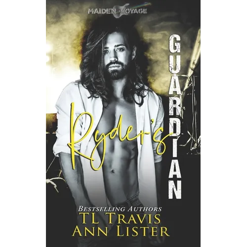 Maiden Voyage: Ryder's Guardian (Maiden Voyage Series Book 1) - Paperback