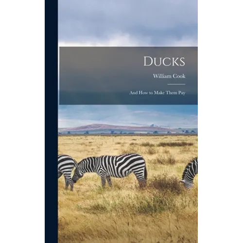 Ducks: And how to Make Them Pay - Hardcover