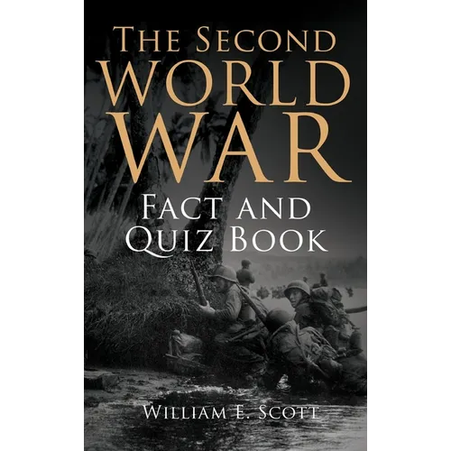 The Second World War Fact and Quiz Book - Hardcover