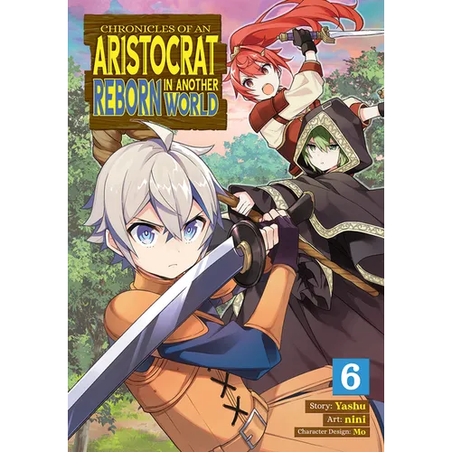 Chronicles of an Aristocrat Reborn in Another World (Manga) Vol. 6 - Paperback