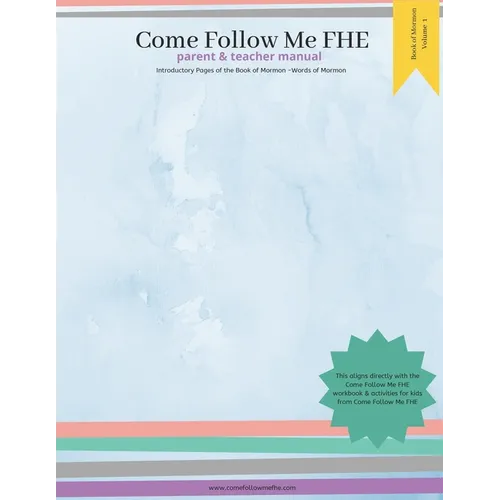 Parent and Teacher Manual: Book of Mormon Volume 1: Come Follow Me FHE - Paperback
