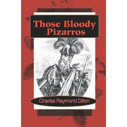 Those Bloody Pizarros - Paperback