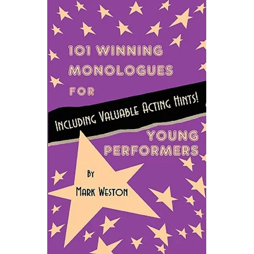 101 Winning Monologues for Young Performers - Paperback