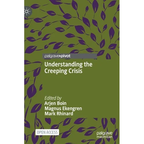 Understanding the Creeping Crisis - Hardcover