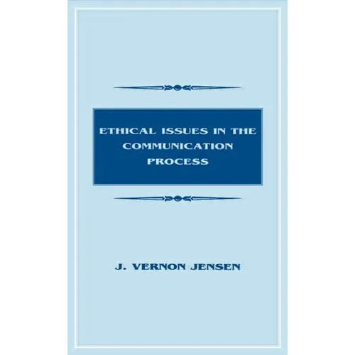 Ethical Issues in the Communication Process - Paperback