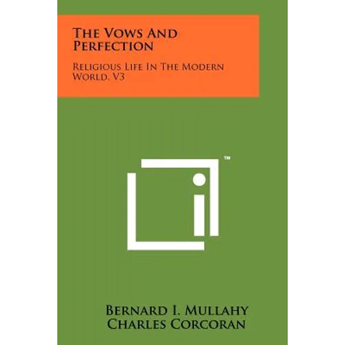 The Vows and Perfection: Religious Life in the Modern World, V3 - Paperback