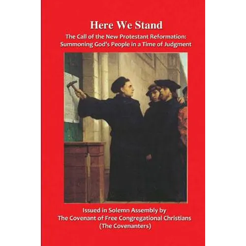 Here We Stand: The Call of the New Protestant Reformation - Paperback