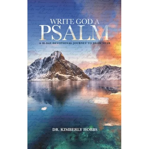 Write God a Psalm - Hardcover