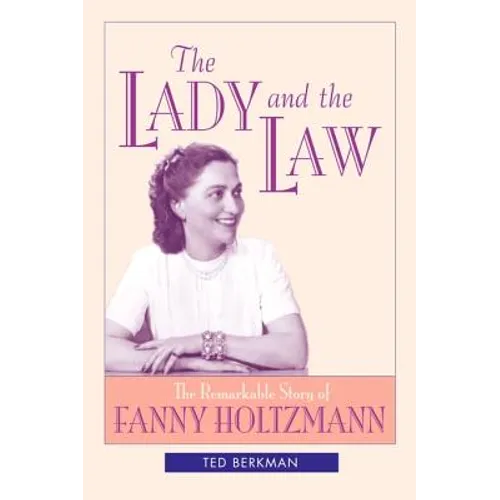 The Lady and the Law: The Remarkable Story of Fanny Holtzmann - Paperback