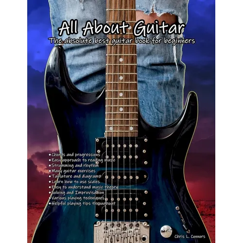 All About Guitar: The absolute best guitar book for beginners - Paperback