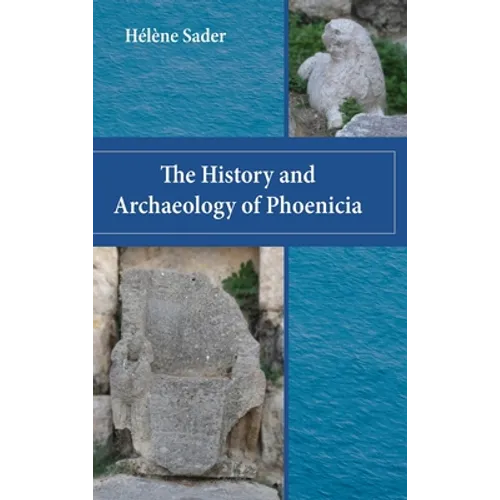 The History and Archaeology of Phoenicia - Hardcover