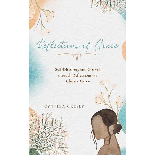 Reflections of Grace: A Seven-day Journey Through God's Grace - Paperback