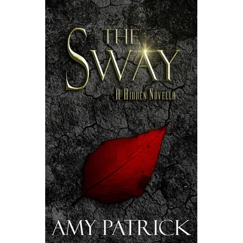 The Sway: A Hidden Saga Companion Novella - Paperback