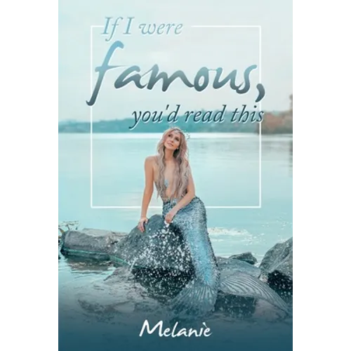 If I Were Famous, You'd Read This - Paperback