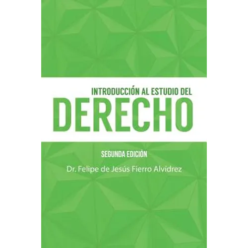 Introducción Al Estudio del Derecho: Segunda Edición - Paperback