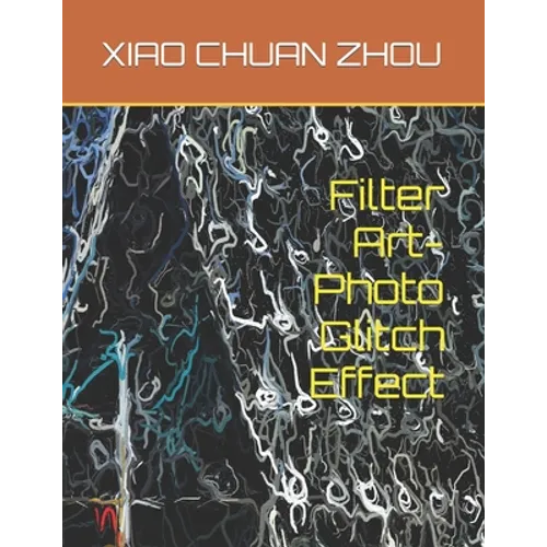 Filter Art-Photo Glitch Effect - Paperback