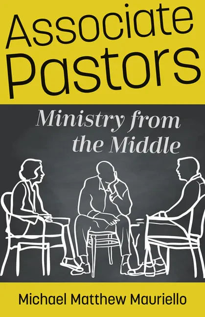 Associate Pastors: Ministry from the Middle - Paperback