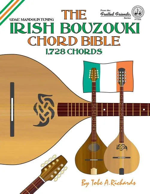 The Irish Bouzouki Chord Bible: GDAE Mandolin Style Tuning 1,728 Chords - Paperback