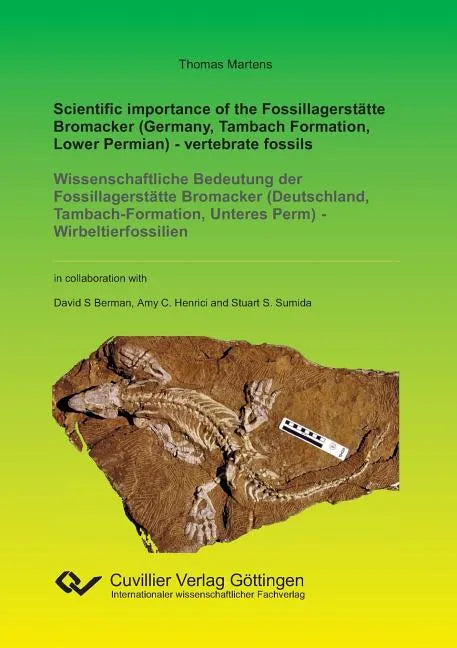Scientific importance of the Fossillagerstätte Bromacker (Germany, Tambach Formation, Lower Permian) - vertebrate fossils - Paperback