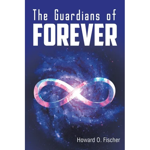 The Guardians of Forever - Paperback