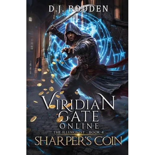 Viridian Gate Online: Sharper's Coin (The Illusionist Book 4) - Paperback