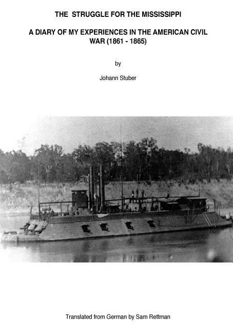 The Struggle for the Mississippi: A Diary of My Experiences in the American Civil War - Paperback