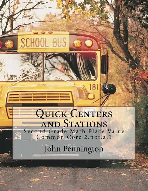 Quick Centers and Stations: Second Grade Math Place Value Common Core 2.nbt.a.1 - Paperback
