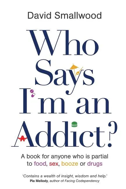 Who Says I'm an Addict - Paperback
