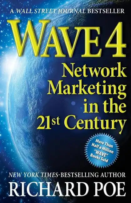 Wave 4: Network Marketing in the 21st Century - Paperback