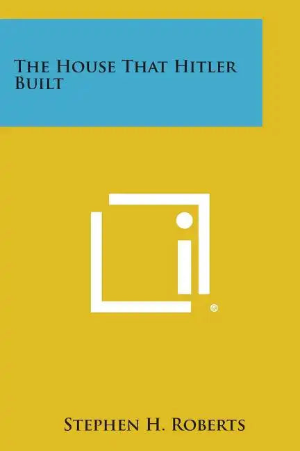 The House That Hitler Built - Paperback