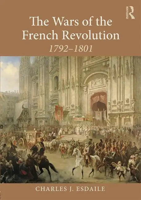 The Wars of the French Revolution: 1792-1801 - Paperback