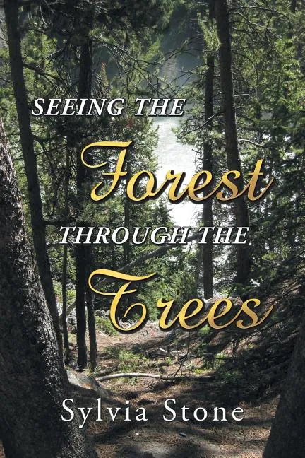 Seeing the Forest Through the Trees - Paperback