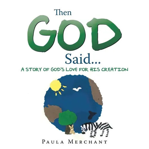 Then God Said...: A Story of God's Love for His Creation - Paperback