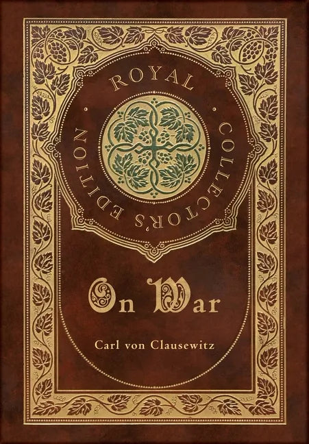 On War (Royal Collector's Edition) (Annotated) (Case Laminate Hardcover with Jacket) - Hardcover