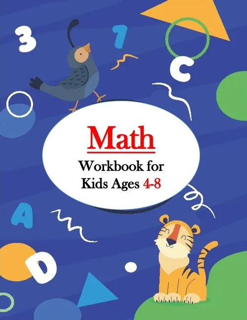 Math Workbook for Kids Ages 4-8: First Grade Math Workbook Games & Activities to Support First Grade Math Skills (With Solution) - Paperback