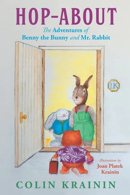Hop-About: The Adventures of Benny the Bunny and Mr. Rabbit - Paperback