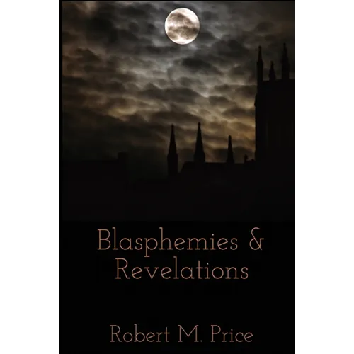 Blasphemies & Revelations - Paperback