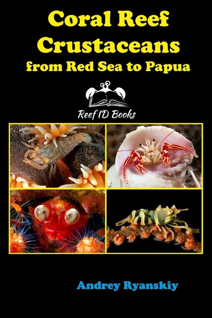 Coral Reef Crustaceans from Red Sea to Papua: Reef ID Books - Paperback